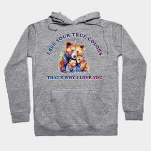 I see your true colors Autism Awareness Gift for Birthday, Mother's Day, Thanksgiving, Christmas Hoodie